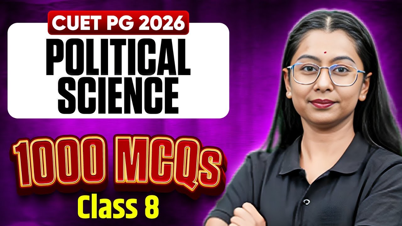 CUET PG Political Science 2026 | Most Expected Questions 8 | CUET PG Political Science 1000 MCQs |PW