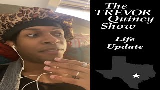Download lagu The Trevor Quincy Show | Life Update