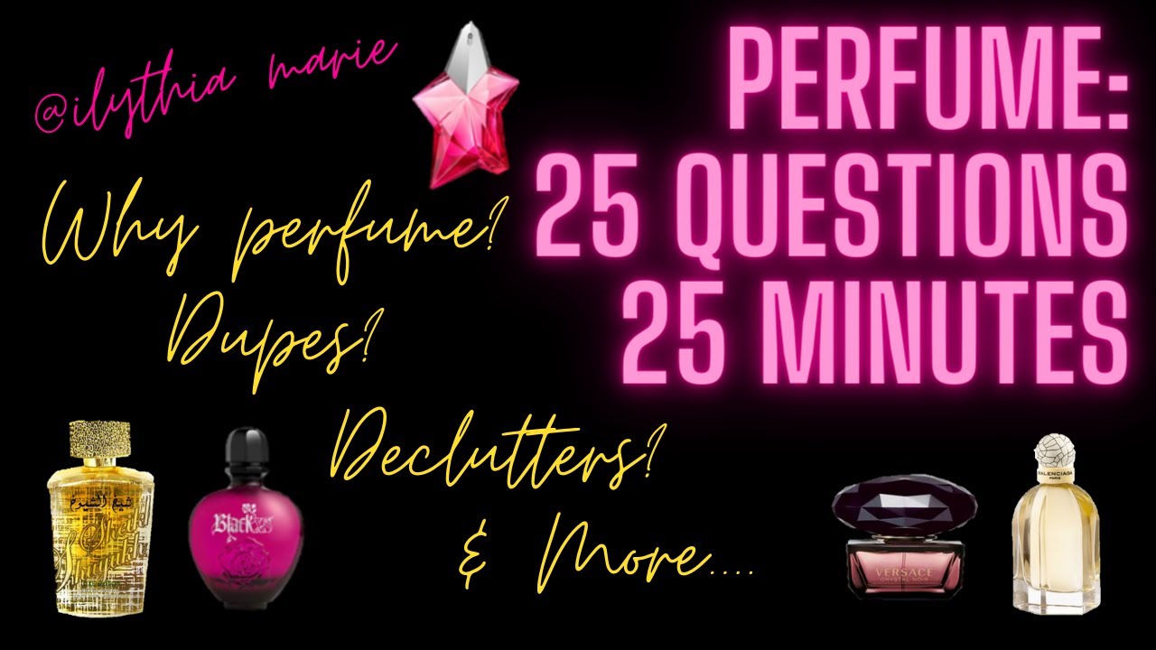 25 вопросов о парфюмерии @Ilythia Marie Почему именно духи? Лучшие покупки вслепую? Избавление от...