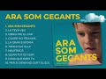 ARA SOM GEGANTS - JOAN DAUSÀ (ÀLBUM COMPLET)