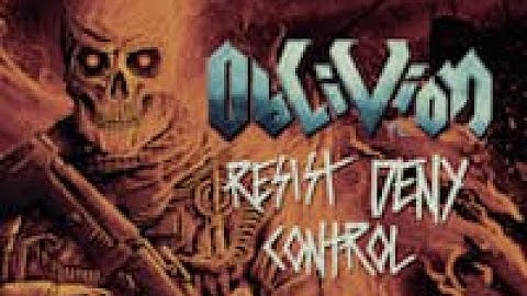 Oblivion   Resist Deny Control video