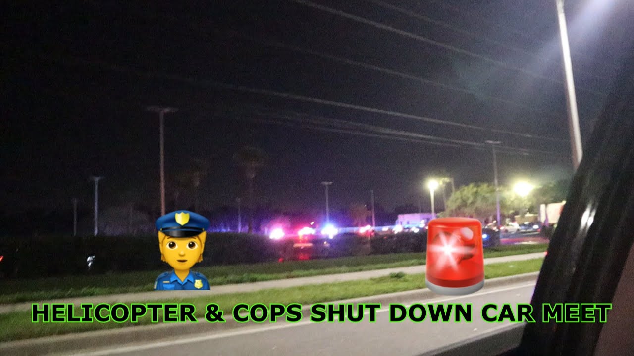 HELICOPTER AND COPS SHUT DOWN CAR MEET - YouTube