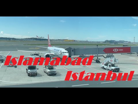 Islamabad takeoff | Istanbul landing | Turkish Airline TK711 | Istanbul Ataturk airport aerial view