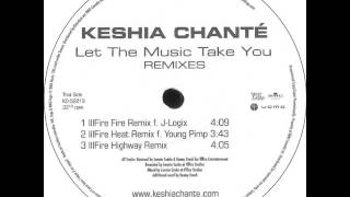 Keshia Chanté Featruing Young Pimp - Let The Music Take You (Illfire Heat Remix)