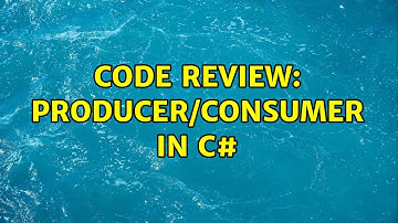Code Review: Producer/Consumer in C#