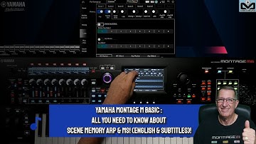 Yamaha Montage M basics Tutorial | Understanding Scene Memory Arp & MS screen (English & subtitles)