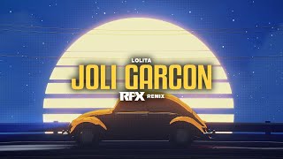 LOLITA - JOLI GARCON (RFX REMIX) 2025