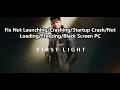 Fix 007 First Light Not Launching/Crashing/Startup Crash/Not Loading/Freezing/Black Screen PC