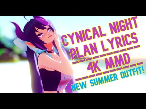 【MMD】♥ CYNICAL NIGHT PLAN LYRICS ♥【4k60fps】~ Cupcake Monster~