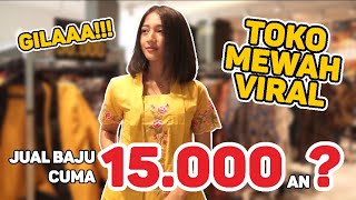 GILAAA!!! TOKO MEWAH VIRAL!!! JUAL BAJU 15RIBUAN