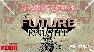 Future Knight teaser trailer