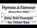 Hymne à L Amour 愛の賛歌 Édith Piaf Bossa Easy Solo Example For Tenor Sax 