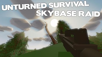 Unturned | Skybase raid w/ friends ! (PVP Survival)