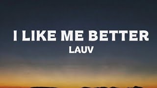 I Like Me Better (Lyrics) - Lauv 'Quality