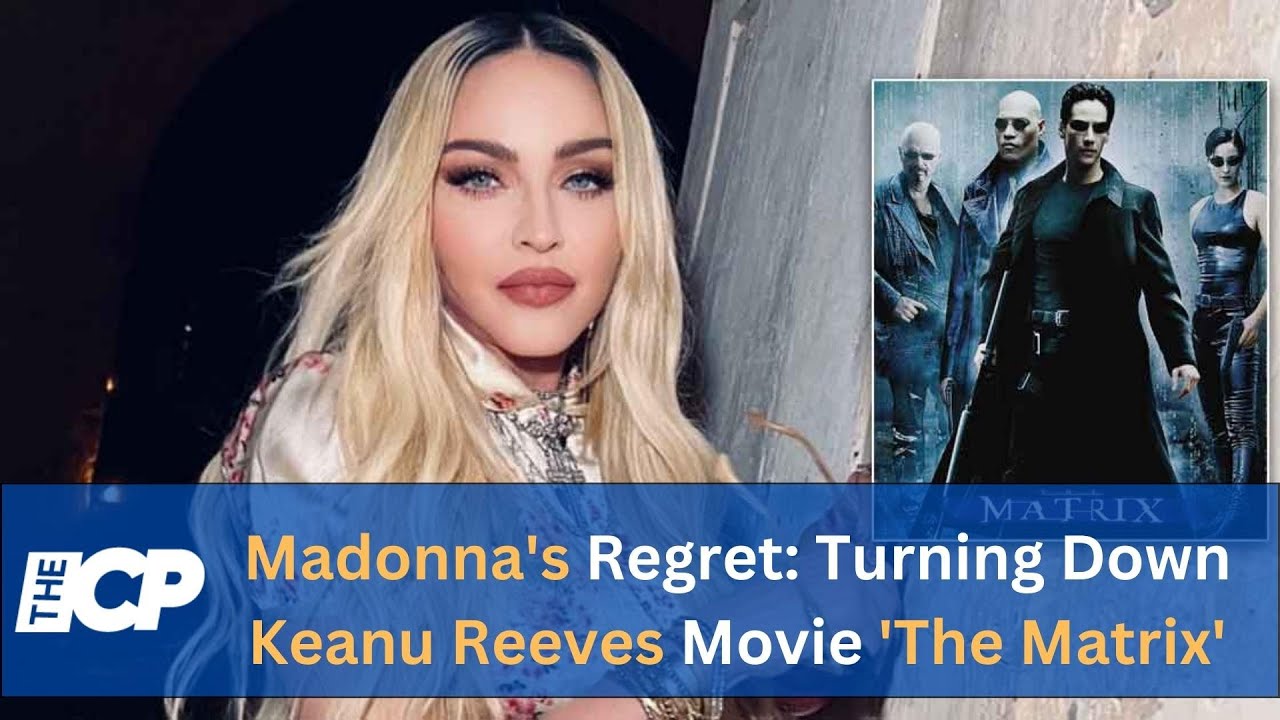 Madonna's Regret Turning Down Keanu Reeves Led Cult Classic 'The Matrix