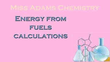 National 5:  Energy From Fuels Calculations