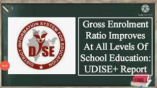 Gross Enrolment Ratio Improves at all levels of School Education: UDISE plus Report | Educationenews