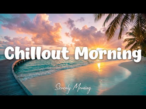 Chillout Morning ☀ Tropical Deep House 2026 | Smooth & Relaxing Vibes | Driftwood Aura