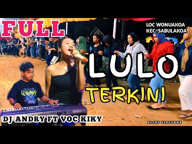 FULL LULO TERKINI🔰MANTAP GOYANGNYA VOC KIKI FT DJ ANDRY◀️MENGHIBUR WARGA WONUAKOA, kec. sabulakoa. class=