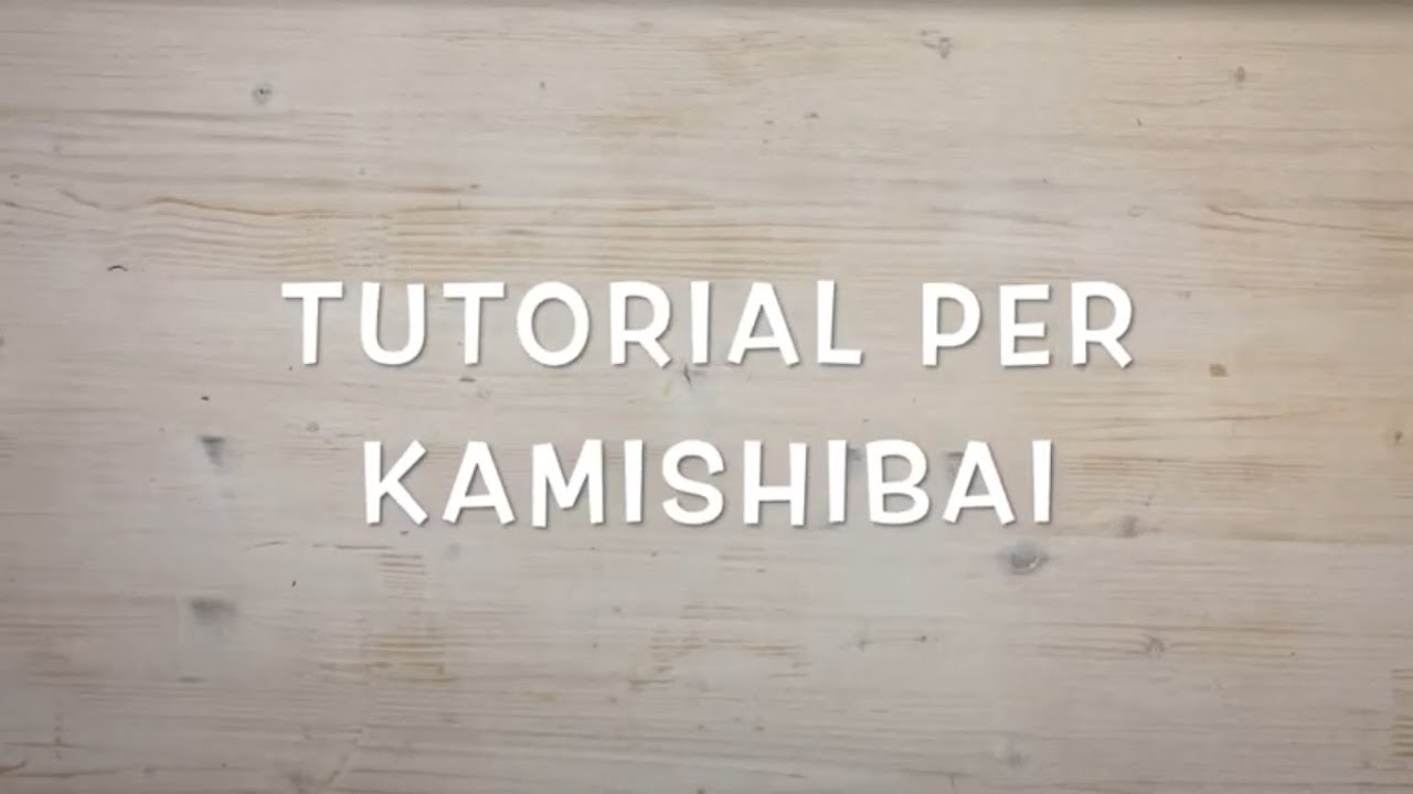 Giochiamo al teatro: tutorial Kamishibai