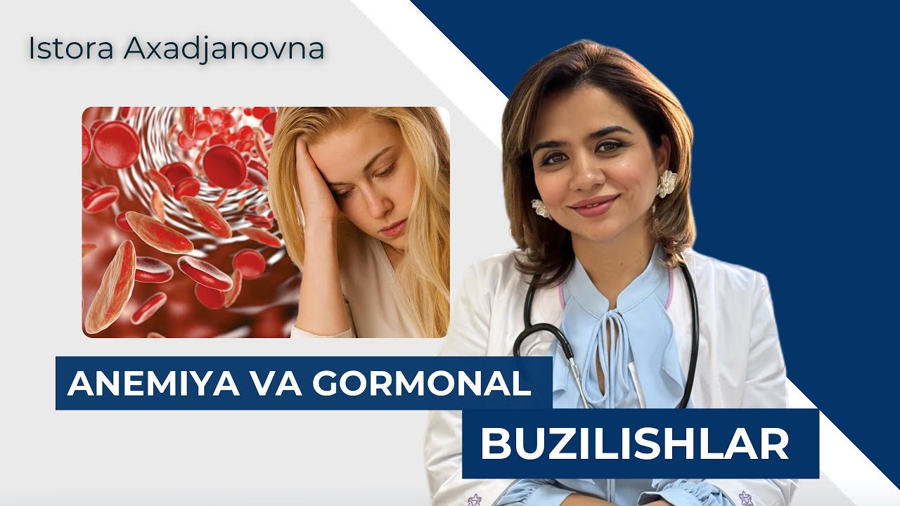 Anemiya va Gormonal buzilishlar bir biriga bog'liqmi? 
