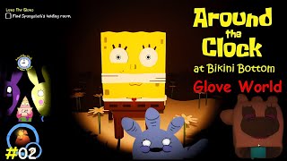 around the clock in bikini bottom #1