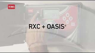 Meet RXC + Oasis: Simple, Powerful Irrigation Control