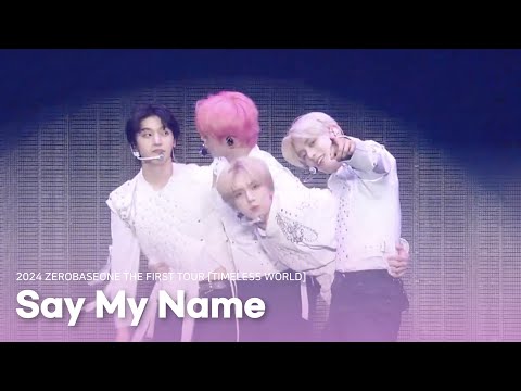 [TIMELESS WORLD] Say My Name - ZEROBASEONE (제로베이스원)