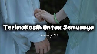 “TERIMAKASIH UNTUK SEMUANYA” | Lagu Sedih 😭 Tentang Perpisahan | Senandung165 | Lirik Lagu video