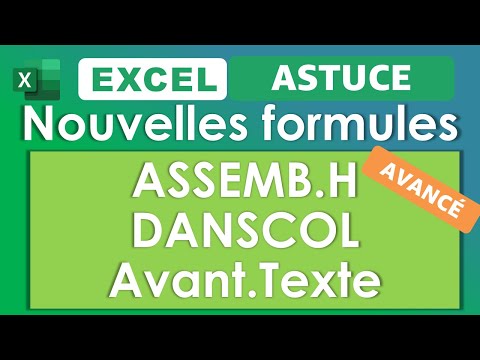 Excel ASSEMB.H + Texte Avant + Danscol + Let + Trier (nouvelles formules)