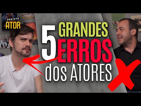 5 ERROS QUE ATORES e ATRIZES COMETEM E NÃO SABEM! com @BastidoresdoCasting | Projeto Ator 178