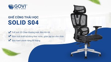 Ghế công thái học Ergonomic Solid S04 - Ghế xoay văn phòng | Nội thất Govi