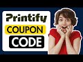 Printify Coupon Code 2025 | Get 25% Off | Printify Promo Code | Printify Discount Code