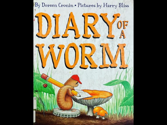 Children's Read Aloud. Diary of a Worm by Doreen Cronin - YouTube