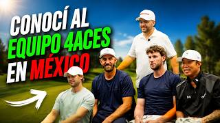 ¡CONOCÍ AL EQUIPO 4ACES EN MÉXICO! 🏌️♂️
