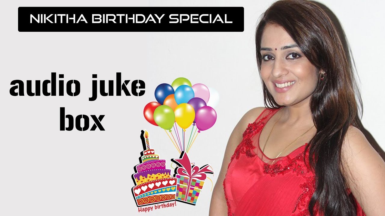 Nikitha Thukral Birthday Special Songs