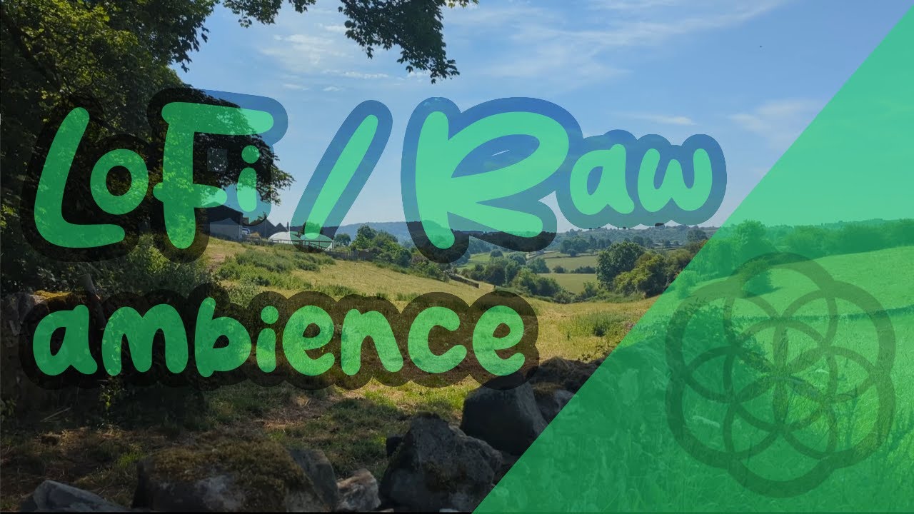 British Countryside - LoFi / Raw ambience