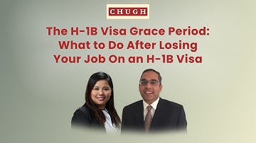 The H-1B Visa Grace Period: What to Do After Losing Your Job On an H-1B Visa