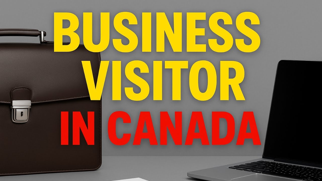 Qualifying as a Business Visitor in Canada