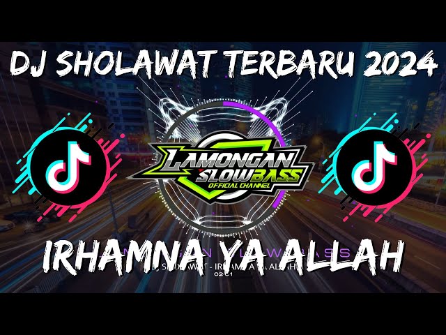 DJ SHOLAWAT IRHAMNA YA ALLAH BANJARI STYLE | LAMONGAN SLOW BASS class=