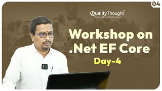 Day-4 Workshop on Dot Net EF Core | Advanced Techniques 2024