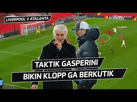 drum188 x CGK33 - Gasperini Masterclass | Taktik-taktik yang Meredam Gegenpressing | Liverpool 0-2 Atalanta