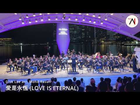 Love is Eternal (愛是永恆) by Dick Lee/arr. by Mohd Rasull