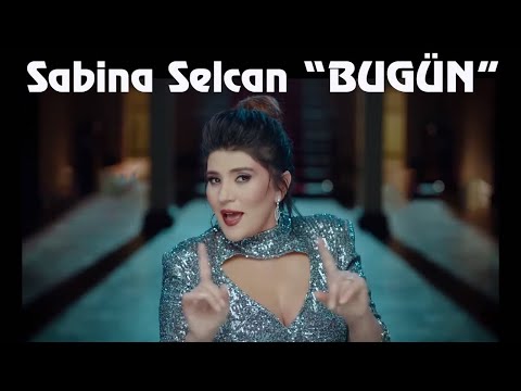 Sabina Selcan - Bugün (Official Video)