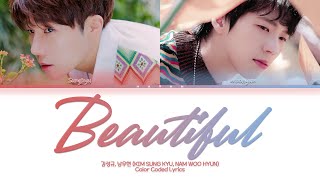 KIM SUNG KYU, NAM WOO HYUN Beautiful Lyrics (김성규, 남우현 Beautiful 가사) (Color Coded Lyrics/Han/Rom/Eng)