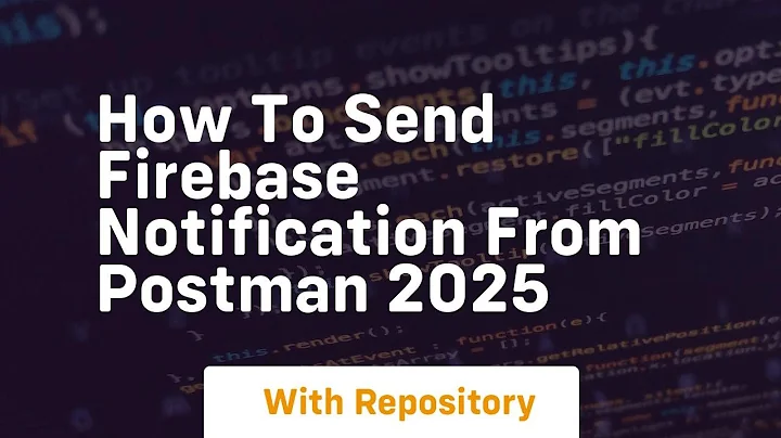 How to send firebase notification from postman 2025