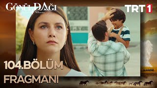 Gönül Dağı 104. Bölüm Fragmanı - 9 Eylül Cumartesi @trt1 'de!