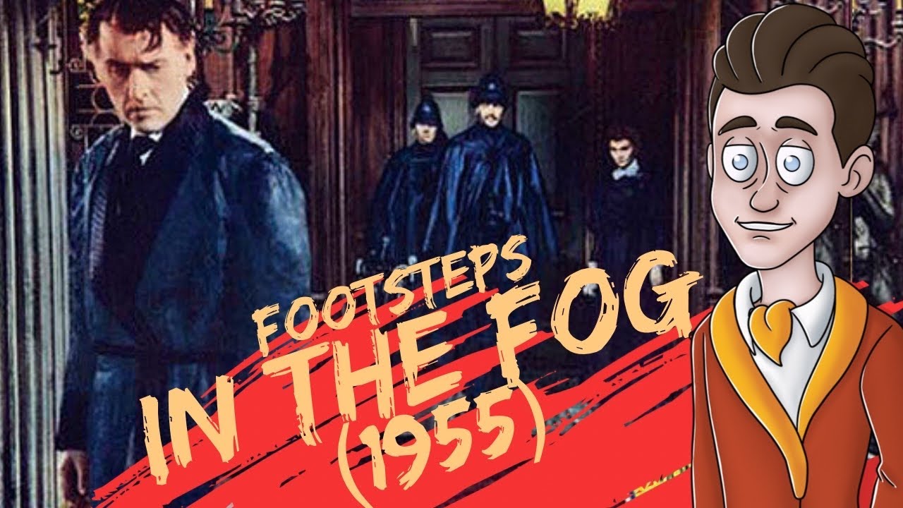 Footsteps in the Fog (1955) - Old Timey Movies