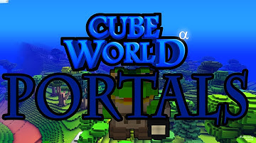 Cube World - Portals How do They Work