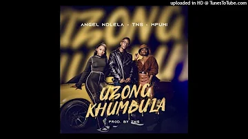 Angela Ndlela ft TNS & Mpumi- Uzongkhubula